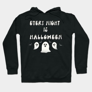 Every Night is Halloween Hoodie